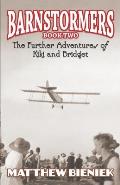BARNSTORMERS Book Two: The Further Adventures of Kiki and Bridget