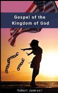 Gospel of the Kingdom of God: Restoring God's Kingdom on earth