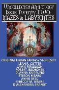 Mazes & Labyrinths: Uncollected Anthology