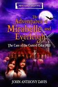 The Adventures of Mirabelle and Everleigh: The Case of the Cursed Cidar Mill