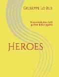 Heroes: Brano dedicato a tutti gli Eroi della Legalit? formazione: Oboe, Clarinetto in Sib, Tromba in Sib, Violino, Arpa, Insi