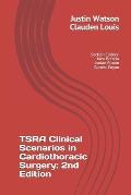 TSRA Clinical Scenarios in Cardiothoracic Surgery: 2nd Edition