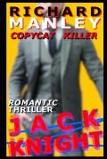 Jack Knight: Copycat Killer (Romantic Thriller)