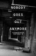 Nobody Goes Out Anymore: Futuristic Fiction Post Covid-19