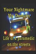 Your Nightmare my Domain: Paramedics life on the street
