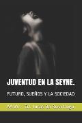 Juventud En La Seyne.: Futuro, Sue?os Y La Sociedad
