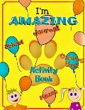 I'm Amazing: Gratitude Journal for kids, activity book, coloring, letter mazes and more. (Notebook for school kids)