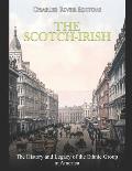 The Scotch-Irish: The History and Legacy of the Ethnic Group in America