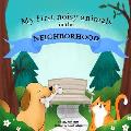 My first noisy animals in the NEIGHBORHOOD: The Colors and Sounds books for toddlers