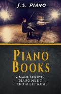 Piano Books: 2 Manuscrips: Piano Music, Piano Sheet Music