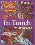 In Touch With Kai Lani: Fictitious Stories About Life In Community In A Hawaiian Jungle