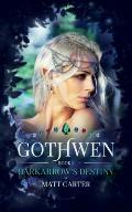 Gothwen: Darkarrow's Destiny