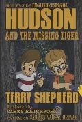Hudson and the Missing Tiger: Side-by-Side English / Spanish Classroom Edition