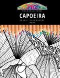 Capoeira: AN ADULT COLORING BOOK: An Awesome Coloring Book For Adults