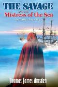 The Savage and the Mistress of the Sea: An Unlikely Love Story