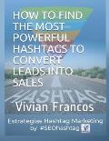 How to Find the Most Powerful Hashtags to Convert Leads Into Sales: by #SEOHashtag