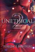Unethical 2: Updated And Revised