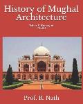 History of Mughal Architecture: Babur & Humayun (Vol.1)