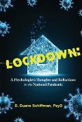 Lockdown: A Psychologist's Thoughts and Reflections on the National Pandemic