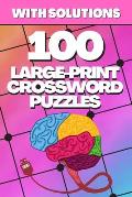 100 Large-Print Crossword Puzzles: Crosswords for Seniors, Crossword Puzzle Books for Adults Crossword for Men and Women, Puzzle Books for Seniors, Cr