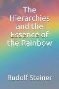 The Hierarchies and the Essence of the Rainbow