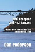 Final Deception and Final Passage: Two Mysteries on Whidbey Island and the Alaska Ferry