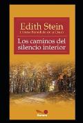 Los caminos del silencio interior: textos de Edith Stein