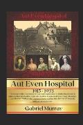 Auteven: History of a Hospital; 1915-1933.