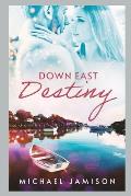 Down East Destiny: Finding Love on the Maine Coast