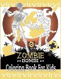Zombie BOMBI .Coloring Book For Kids: zombie coloring book for kids, zombie coloring book, ages 4-8