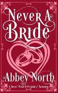 Never A Bride: A Sweet Pride & Prejudice Variation