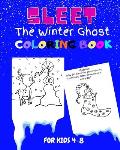 Sleet The Winter Ghost: Coloring book for kids 4-8, winter theme, activity book, holiday fun for all children, preschoolers and kindergarten,