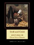Troll and Child: John Bauer Cross Stitch Pattern