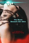 The Music Beneath Her Skin: Photographic Poetry