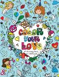 Color Your Love: A Coloring Book for Girls
