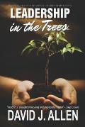 Leadership in the Trees: Inspiring leadership growth in eight simple steps