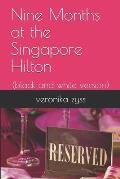 Nine Months at the Singapore Hilton