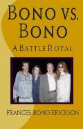 Bono vs. Bono: A Battle Royal