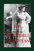 The Rebel Countess: Constance Markievitz; ( 1868-1927).