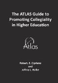 The ATLAS Guide to Promoting Collegiality in Higher Education