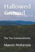 Hallowed Ground: The Ten Commandments