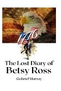 The Lost Diary of Betsy Ross