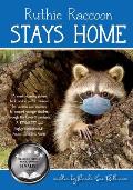 Ruthie Raccoon Stays Home: Sheltering during a Pandemic SCHOOL APPROVED VERSION