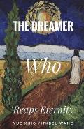 The Dreamer Who Reaps Eternity