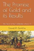 The Promise of Gold and its Results: The Spirit of the Goldfields volume 2