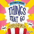 My first noisy THINGS that go: The Colors and Sounds books for toddlers