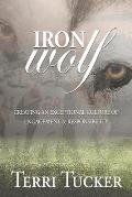 Iron Wolf: Creating an Exceptional Culture of Engagement & Responsibility