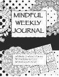Mindful Weekly Journal: Adult Coloring Journal