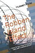 The Robben Island Effect: How to live free from your own self-created prison