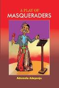 A Play of Masqueraders